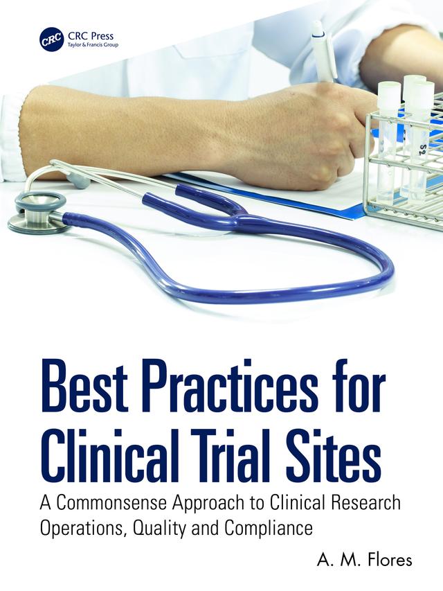 Best Practices for Clinical Trial Sites by A. M. Flores