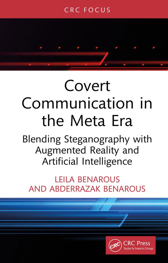 Covert Communication in the Meta Era by Abderrazak Benarous, Leila Benarous