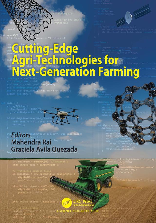 Cutting-Edge Agri-Technologies for Next-Generation Farming by Graciela Dolores Avila Quezada, Mahendra Rai