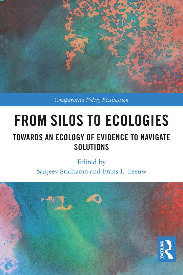 From Silos to Ecologies by Frans L. Leeuw, Sanjeev Sridharan
