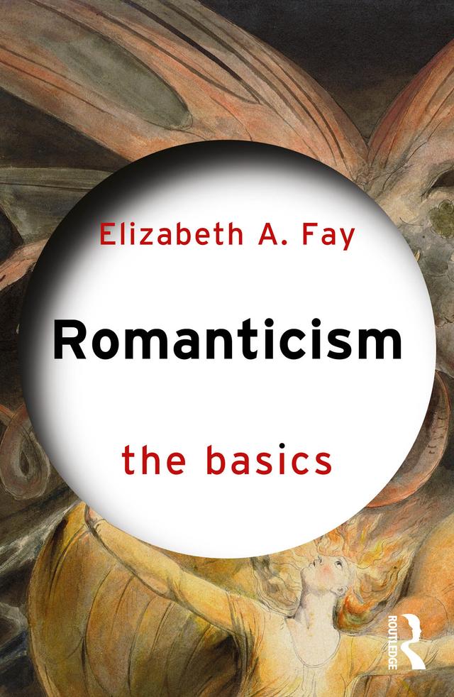 Romanticism: The Basics by Elizabeth A. Fay