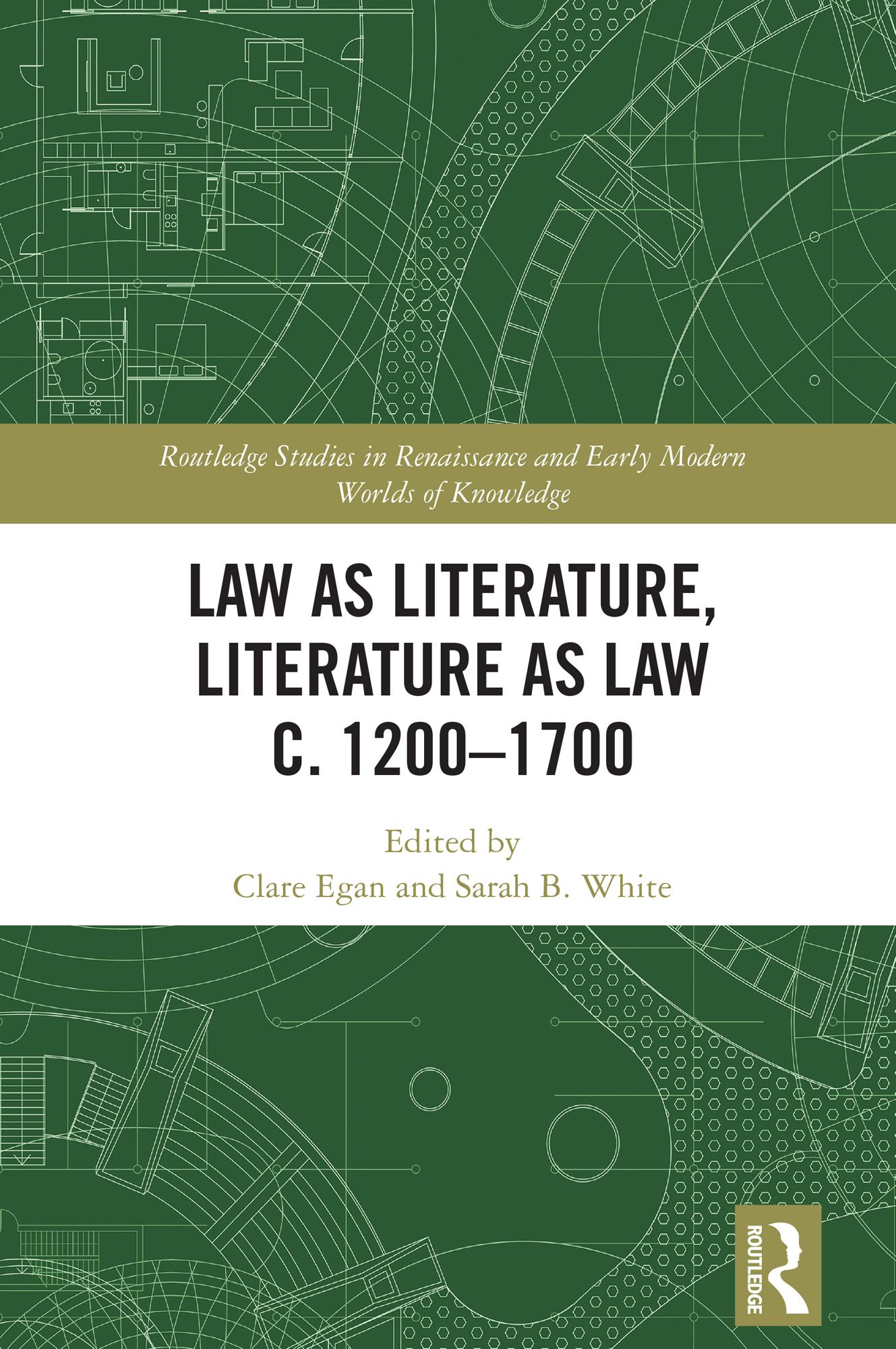 Law as Literature, Literature as Law c. 1200–1700