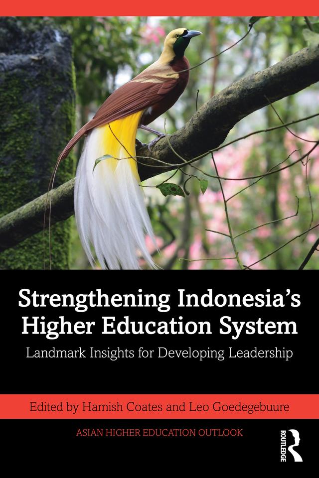 Strengthening Indonesia’s Higher Education System by Hamish Coates, Leo Goedegebuure