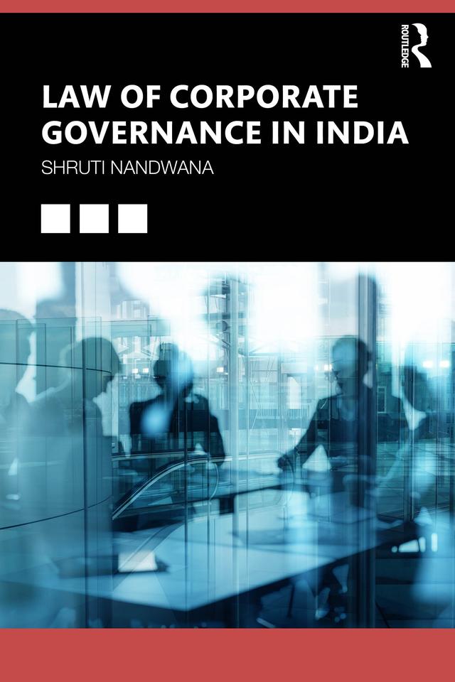Law of Corporate Governance in India by Shruti Nandwana