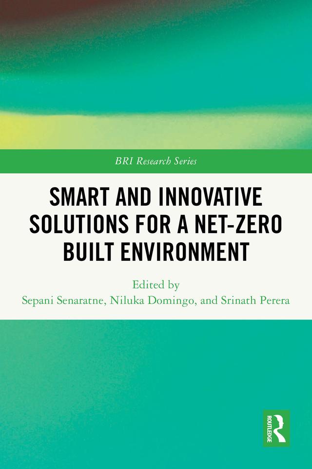 Smart and Innovative Solutions for a Net-Zero Built Environment by Niluka Domingo, Sepani Senaratne, Srinath Perera