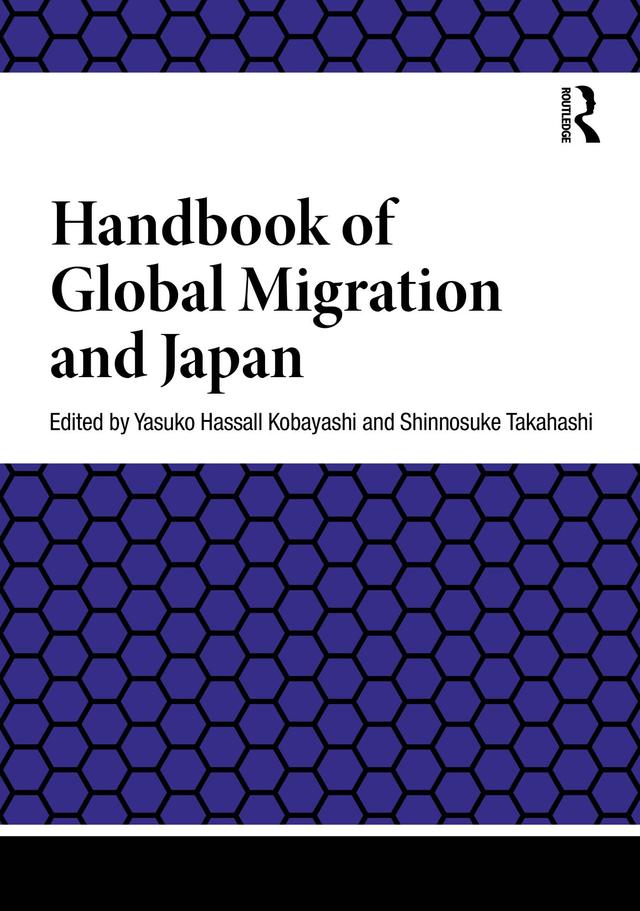 Handbook of Global Migration and Japan by Shinnosuke Takahashi, Yasuko Hassall Kobayashi