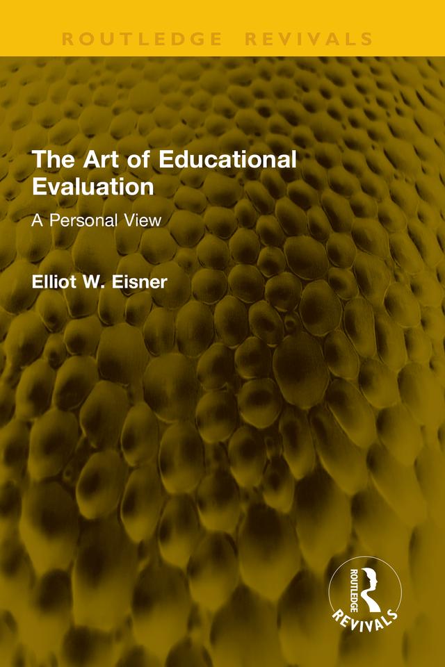 The Art of Educational Evaluation by Elliot W. Eisner