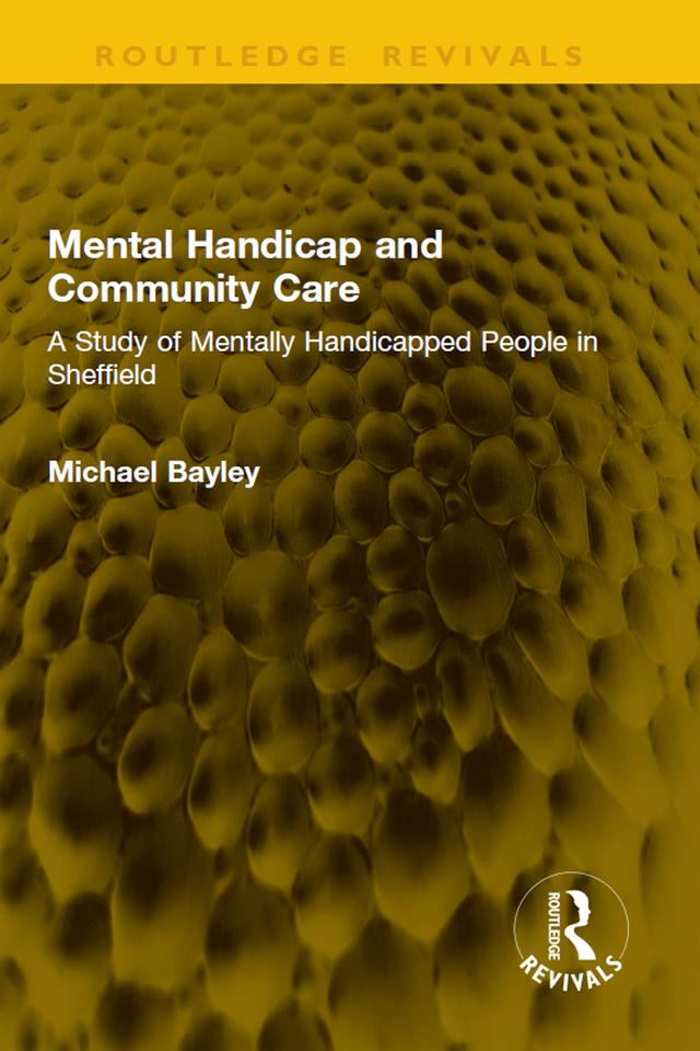 Mental Handicap and Community Care by Michael Bayley