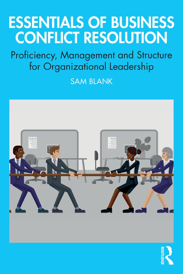 Essentials of Business Conflict Resolution by Sam Blank