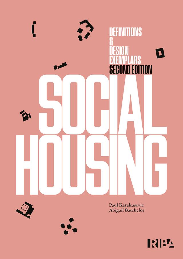 Social Housing by Abigail Batchelor, Paul Karakusevic
