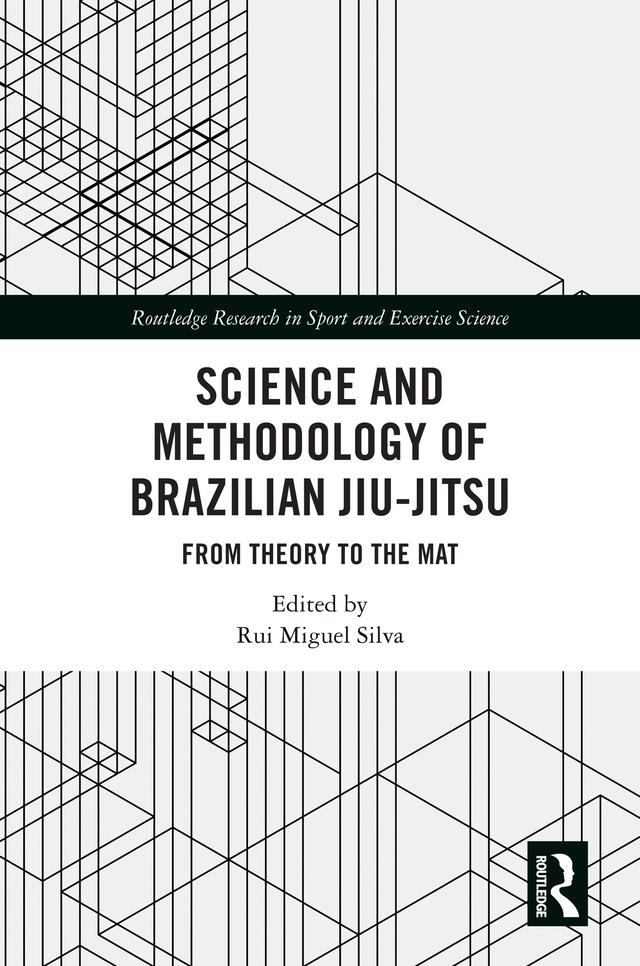 Science and Methodology of Brazilian Jiu-Jitsu by Rui Miguel Silva