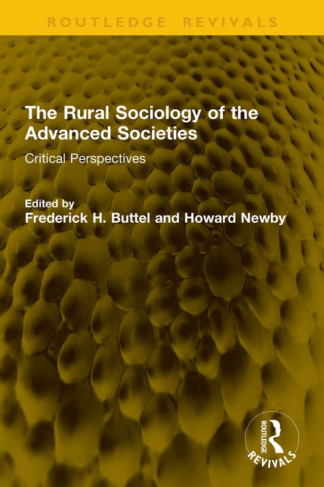 The Rural Sociology of the Advanced Societies by Frederick H. Buttel, Howard Newby