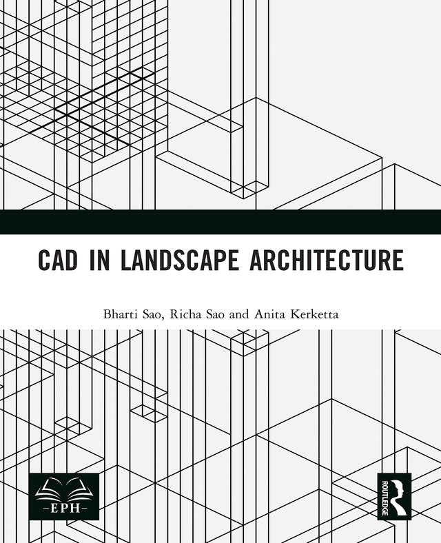 CAD in Landscape Architecture by Anita Kerketta, Bharti Sao, Richa Sao