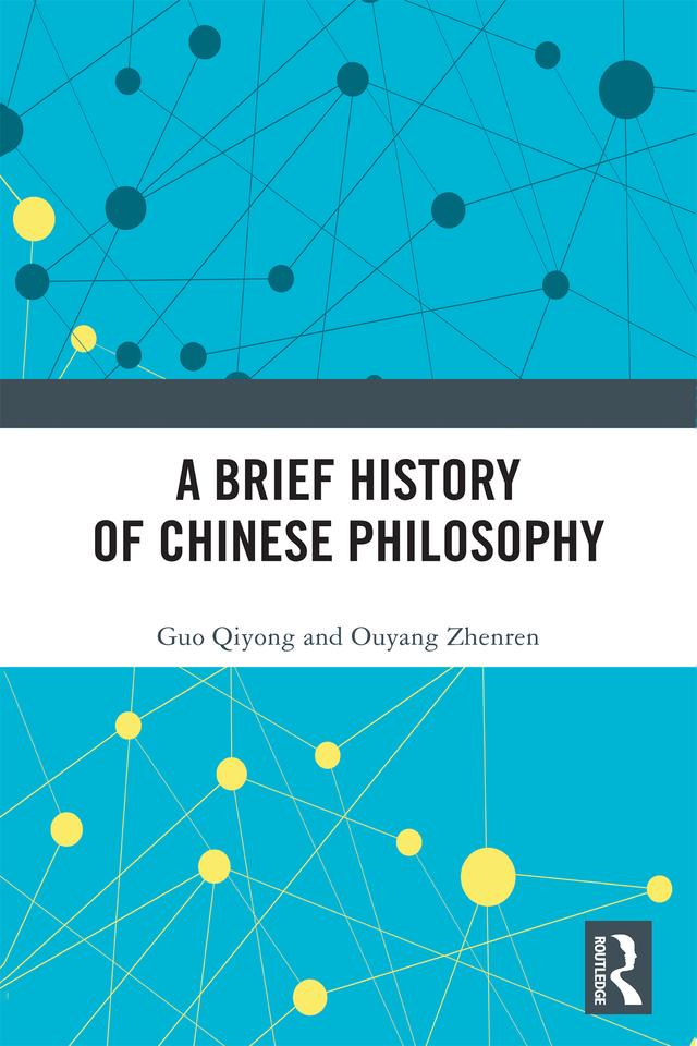 A Brief History of Chinese Philosophy by Guo Qiyong, Ouyang Zhenren