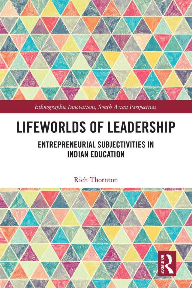Lifeworlds of Leadership by Richard Thornton