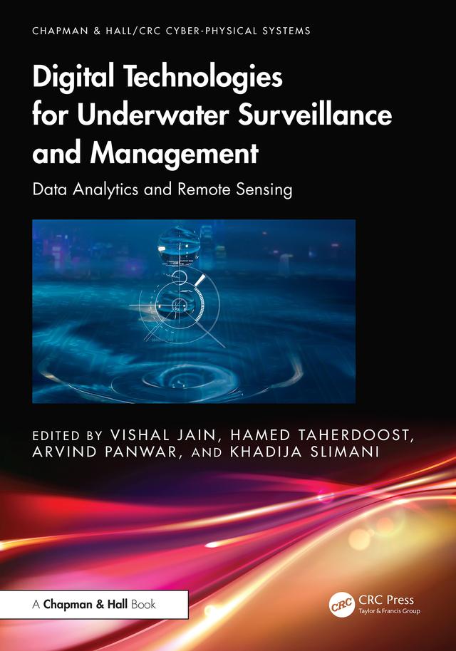 Digital Technologies for Underwater Surveillance and Management by Arvind Panwar, Hamed Taherdoost, Khadija Slimani, Vishal Jain