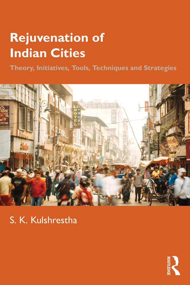 Rejuvenation of Indian Cities by S K Kulshrestha