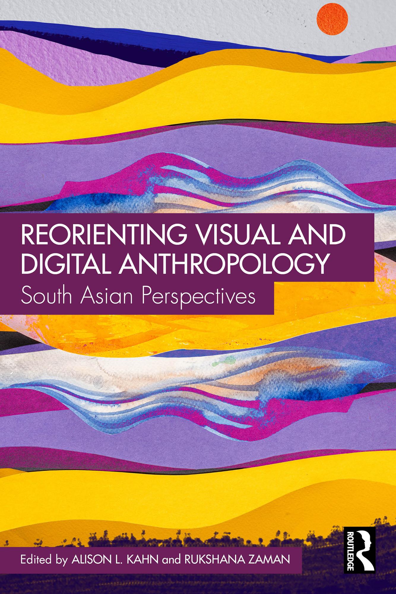 Reorienting Visual and Digital Anthropology