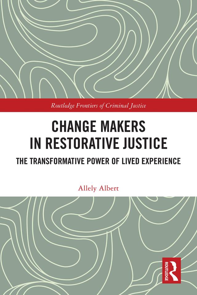 Change Makers in Restorative Justice by Allely Albert