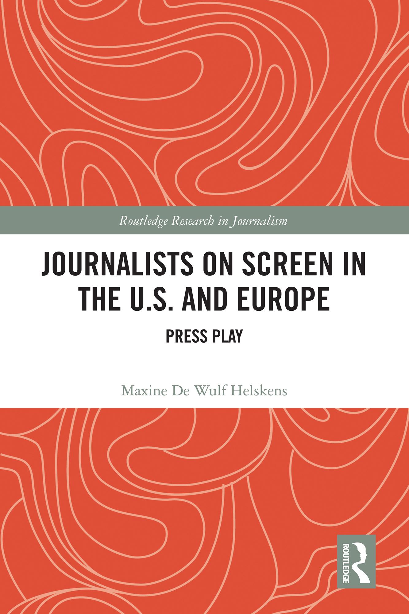 Journalists on Screen in the U.S. and Europe