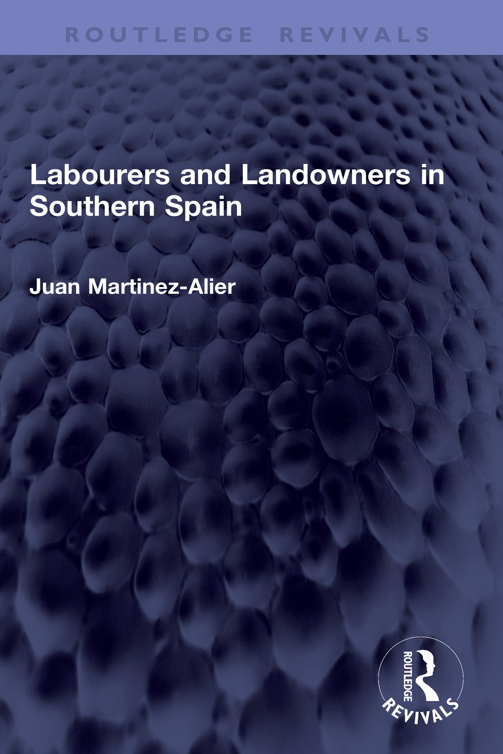 Labourers and Landowners in Southern Spain