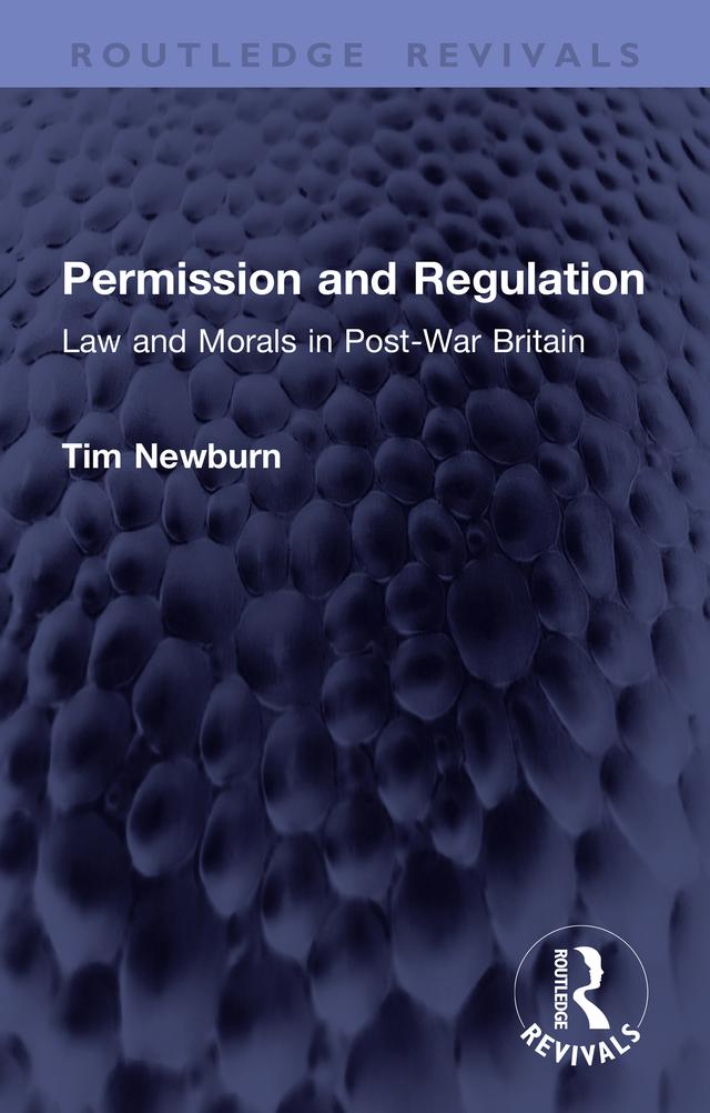 Permission and Regulation by Tim Newburn