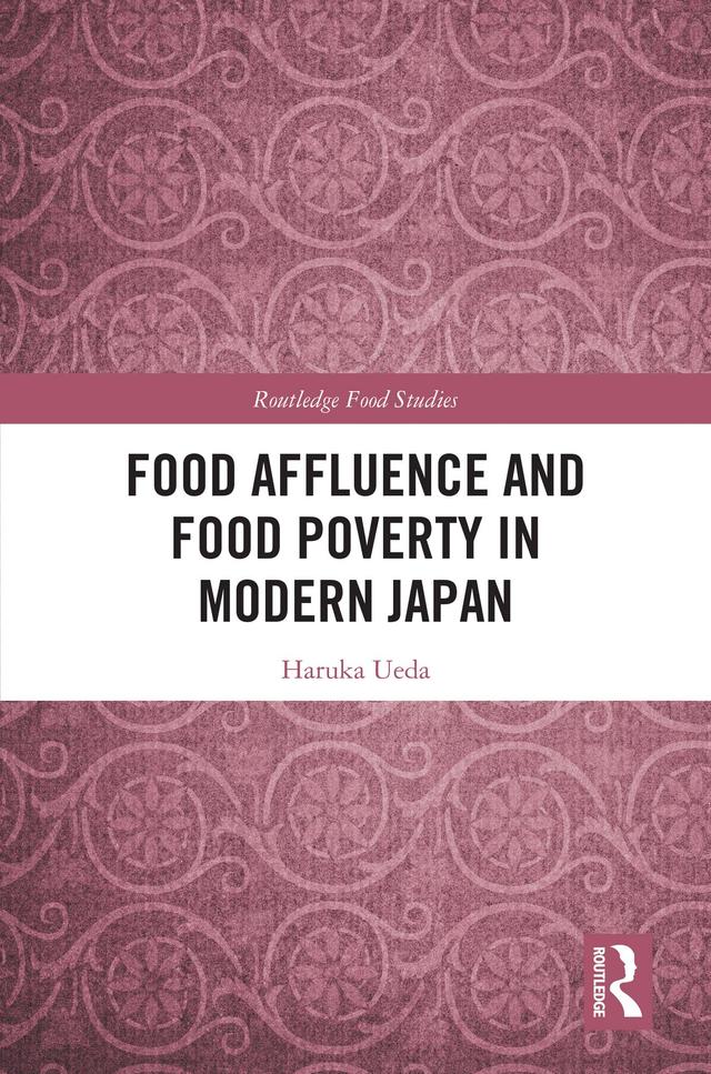 Food Affluence and Food Poverty in Modern Japan by Haruka Ueda