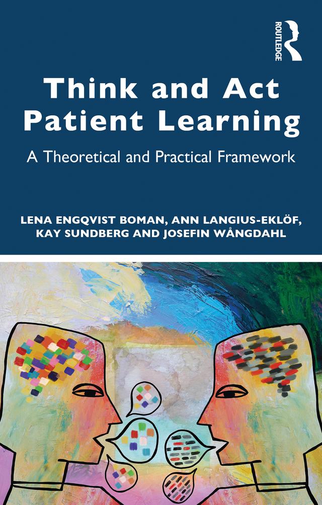 Think and Act Patient Learning by Ann Langius-Eklöf, Josefin Wångdahl, Kay Sundberg, Lena Boman