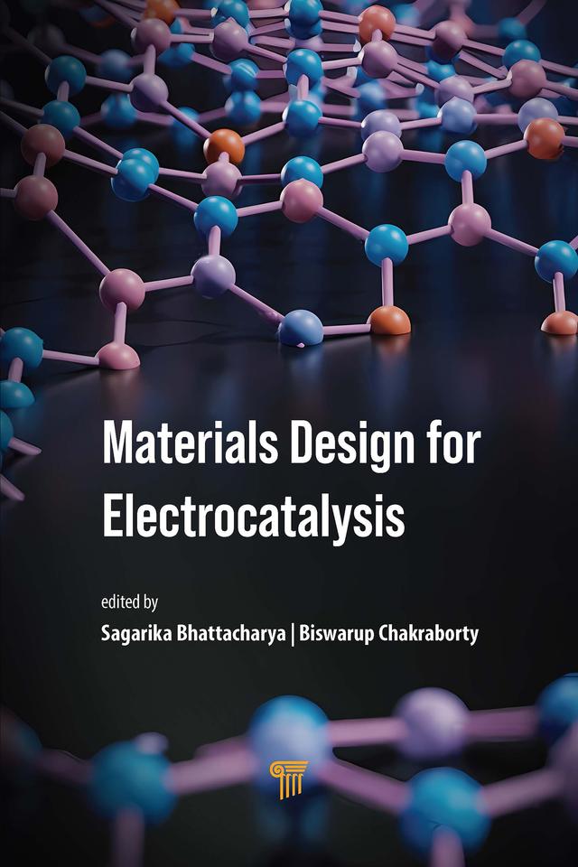 Material Design for Electrocatalysis by Biswarup Chakraborty, Sagarika Bhattacharya