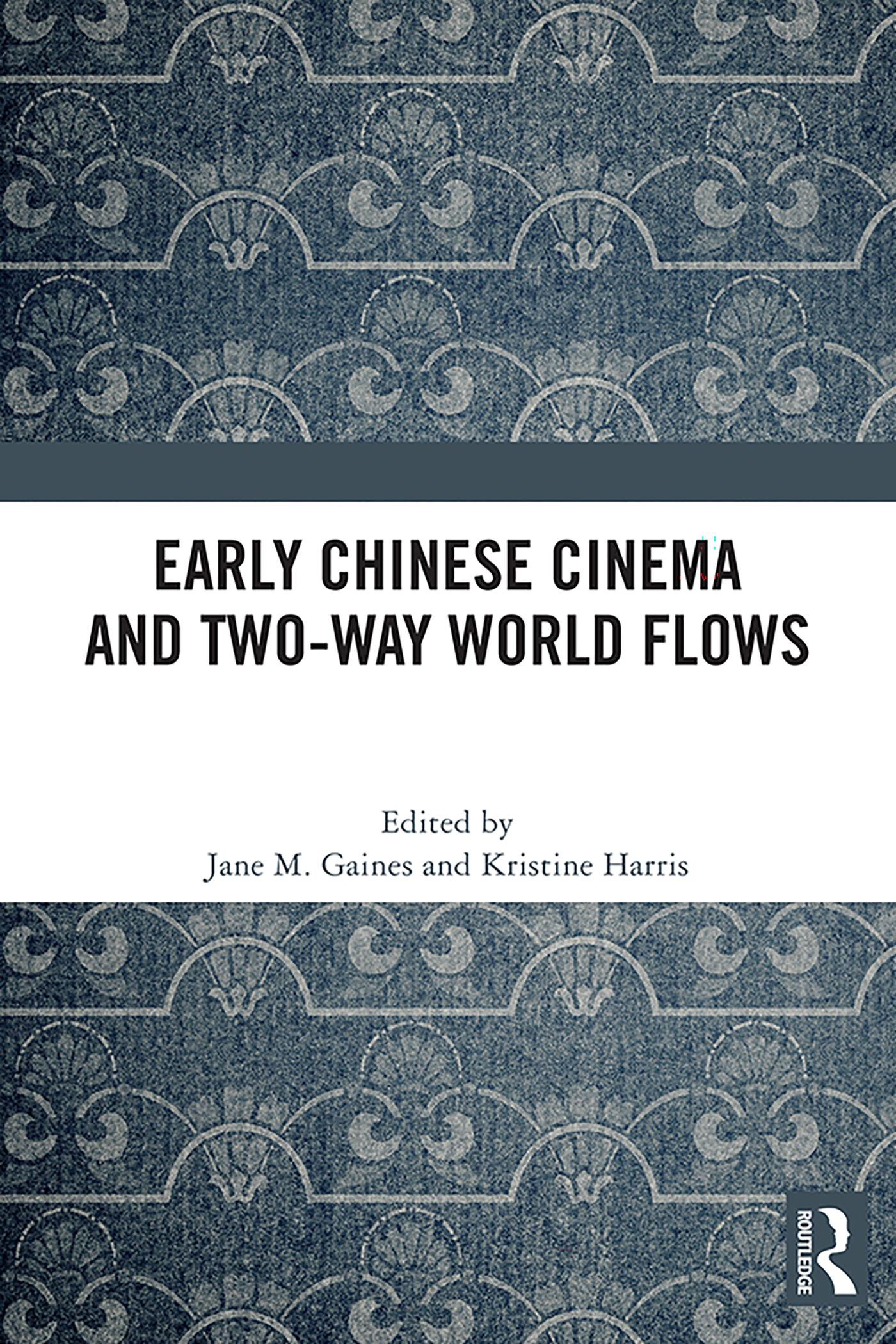 Early Chinese Cinema and Two-Way World Flows