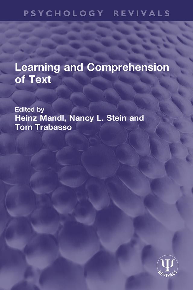 Learning and Comprehension of Text by Heinz Mandl, Nancy L. Stein, Tom Trabasso