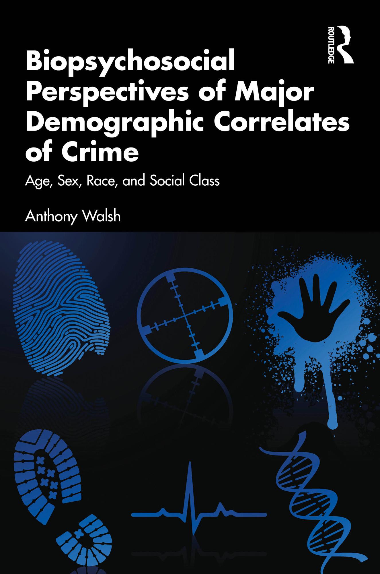 Biopsychosocial Perspectives of Major Demographic Correlates of Crime