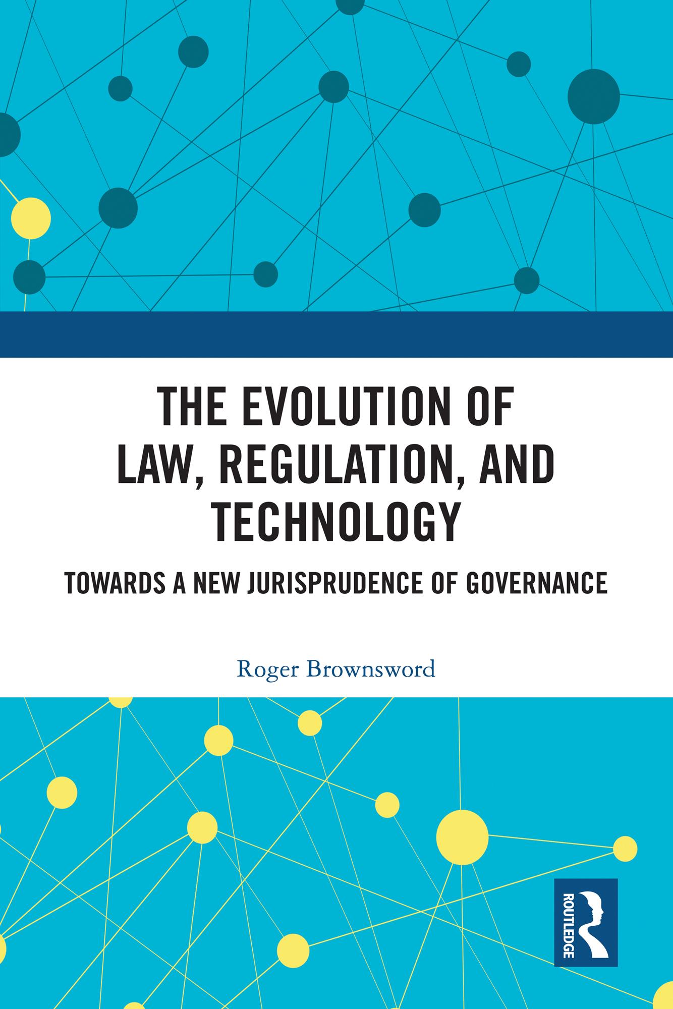 The Evolution of Law, Regulation, and Technology
