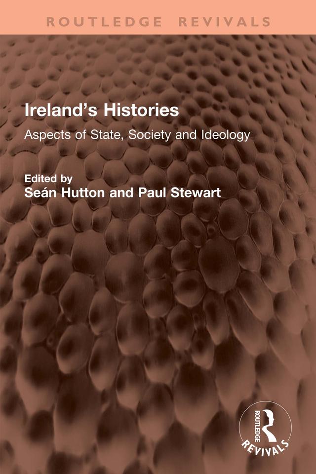 Ireland’s Histories by Paul Stewart, Seán Hutton