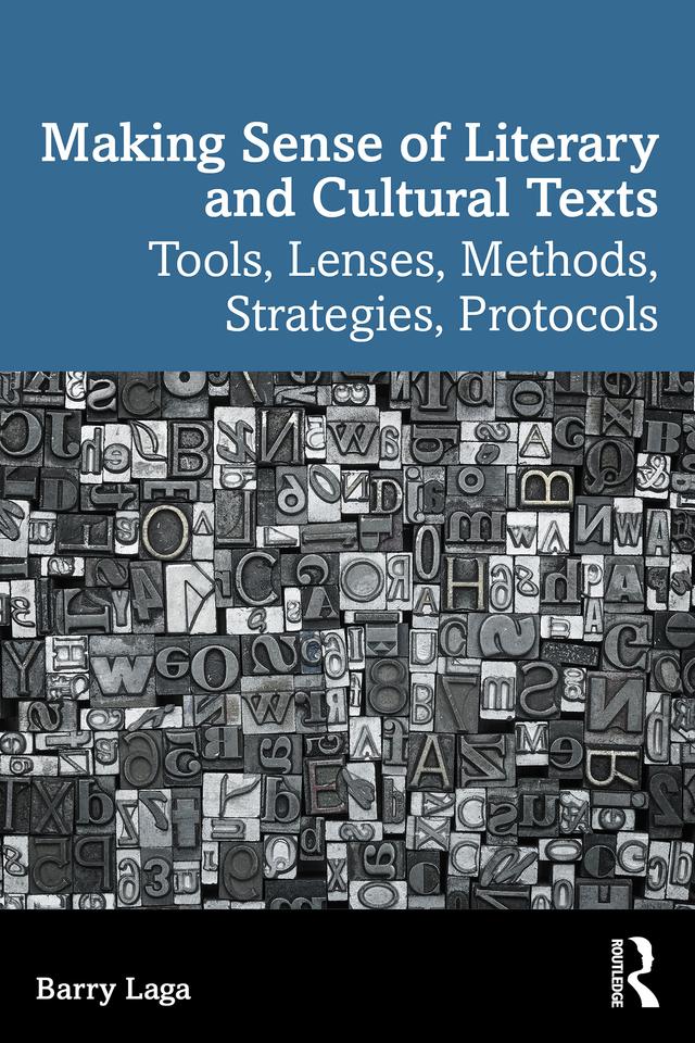 Making Sense of Literary and Cultural Texts by Barry Laga