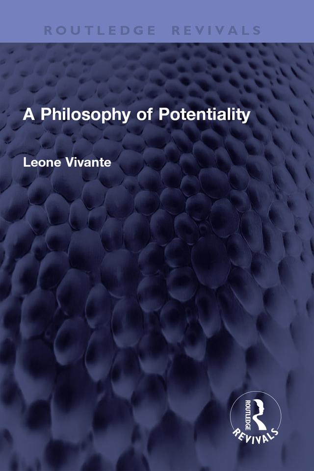 A Philosophy of Potentiality by Leone Vivante