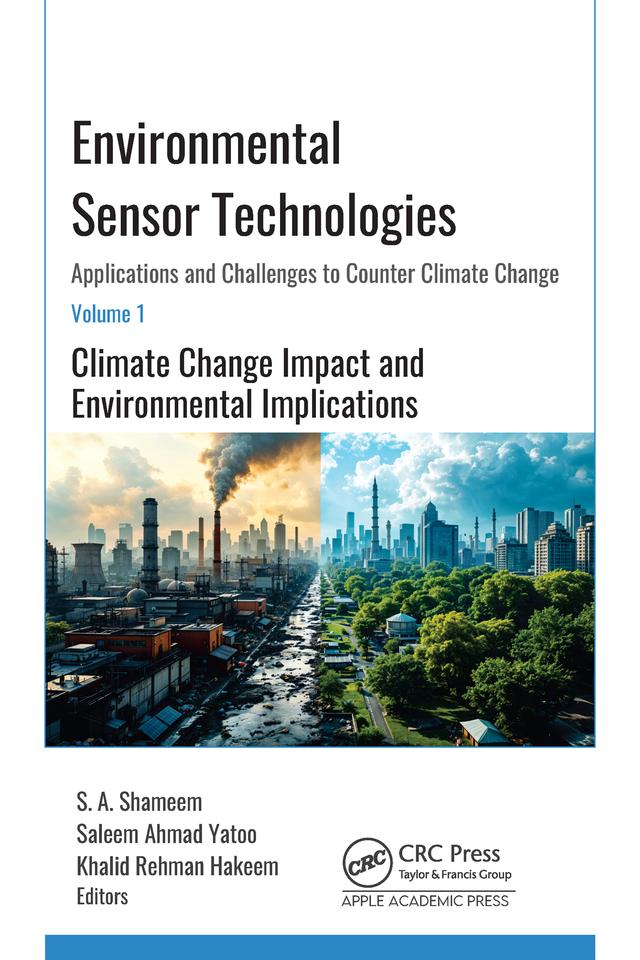 Environmental Sensor Technologies: Applications and Challenges to Counter Climate Change by Khalid Rehman Hakeem, Saleem Ahmad Yatoo, S. A. Shameem