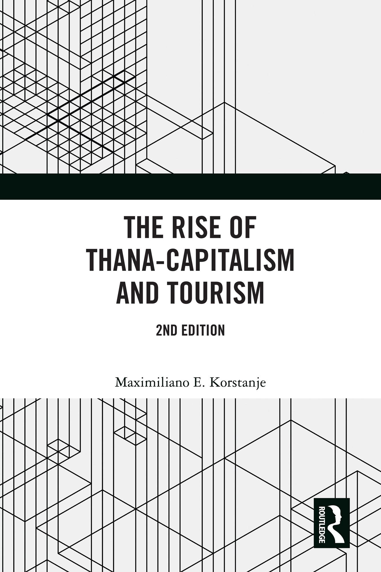 The Rise of Thana-Capitalism and Tourism
