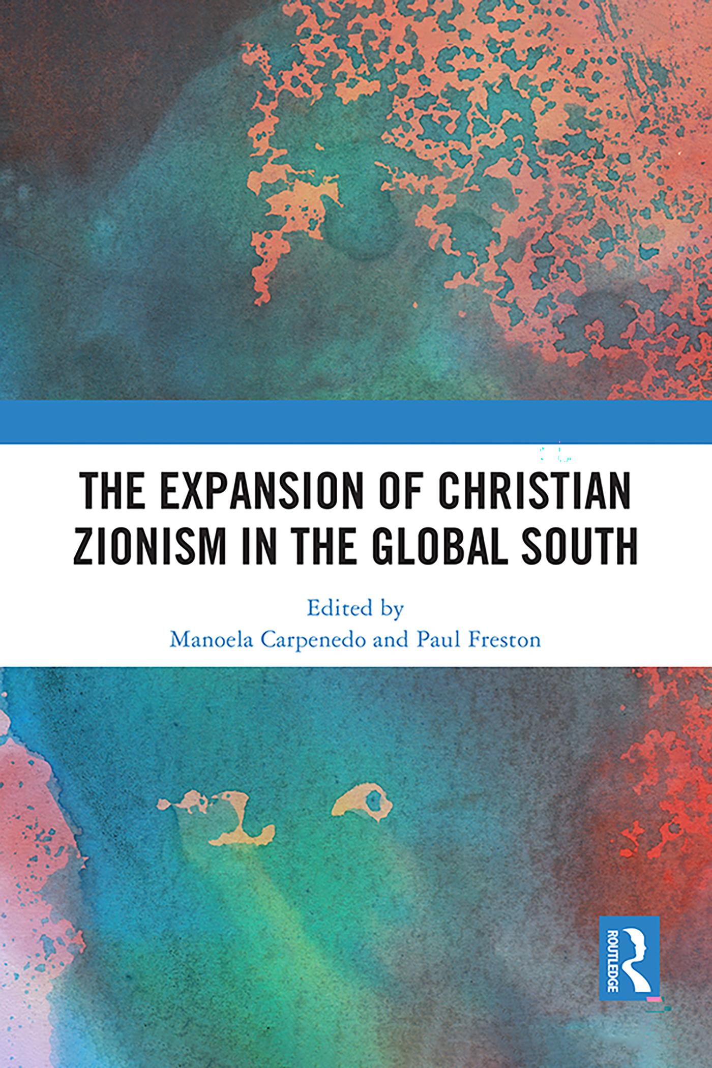 The Expansion of Christian Zionism in the Global South
