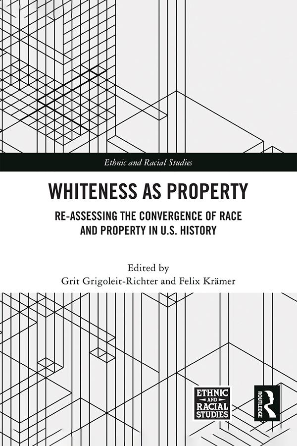 Whiteness as Property by Felix Krämer, Grit Grigoleit Richter