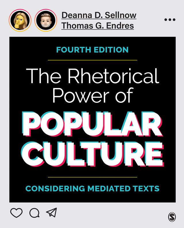 The Rhetorical Power of Popular Culture by Deanna D. Sellnow