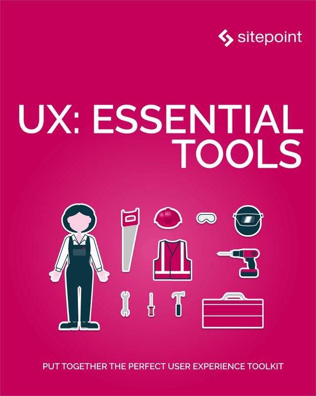 UX: Essential Tools by Daniel Schwarz, Dave Kearney