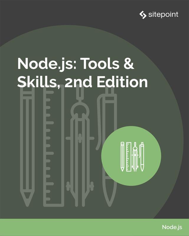 Node.js: Tools & Skills by James Hibbard, Jay Raj, Manjunath M, Michael Wanyoike, Nilson Jacques