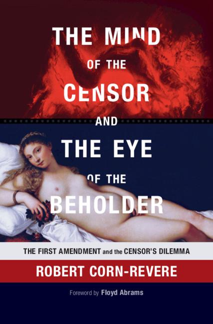 The Mind of the Censor and the Eye of the Beholder by Robert Corn-Revere