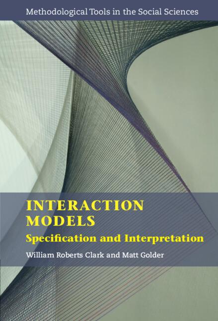 Interaction Models by Matt Golder, William Roberts Clark