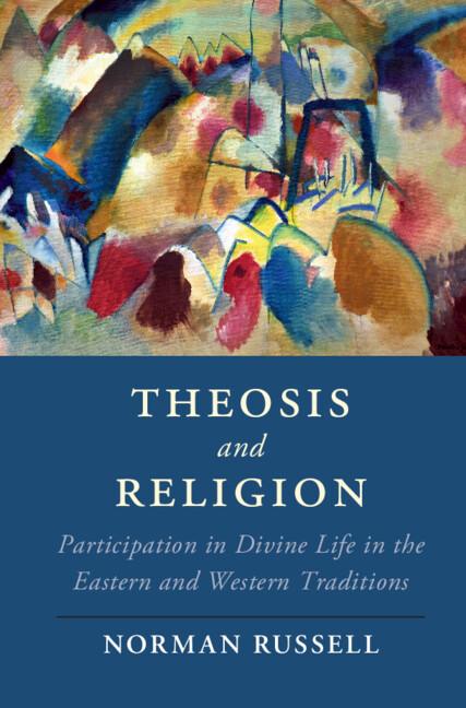 Theosis and Religion by Norman Russell