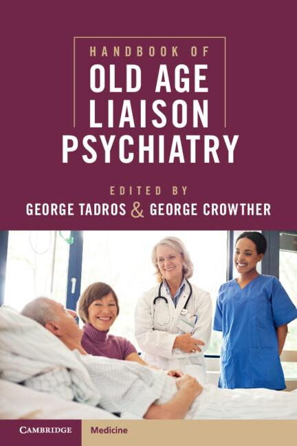 Handbook of Old Age Liaison Psychiatry by George Crowther, George Tadros