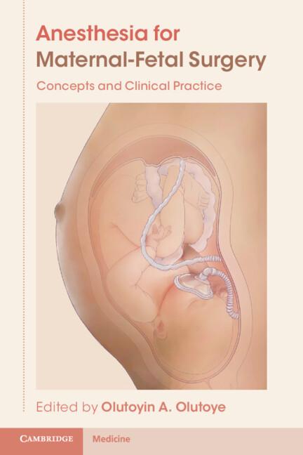 Anesthesia for Maternal-Fetal Surgery by Olutoyin A. Olutoye