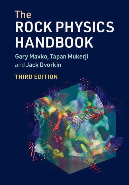 The Rock Physics Handbook by Gary Mavko, Jack Dvorkin, Tapan Mukerji