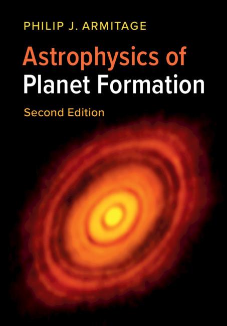 Astrophysics of Planet Formation by Philip J. Armitage
